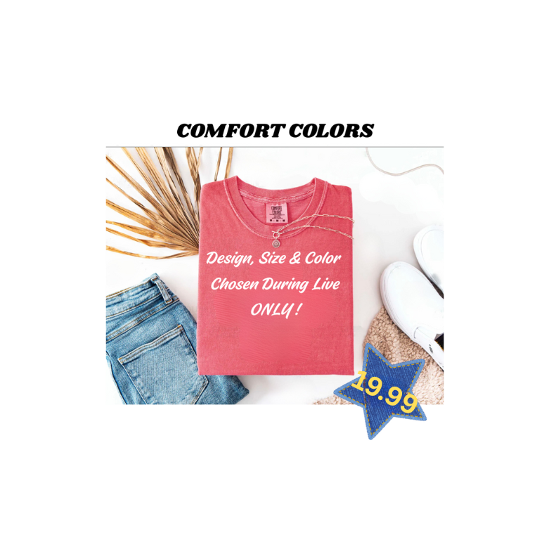 Comfort Colors ONLY During Live