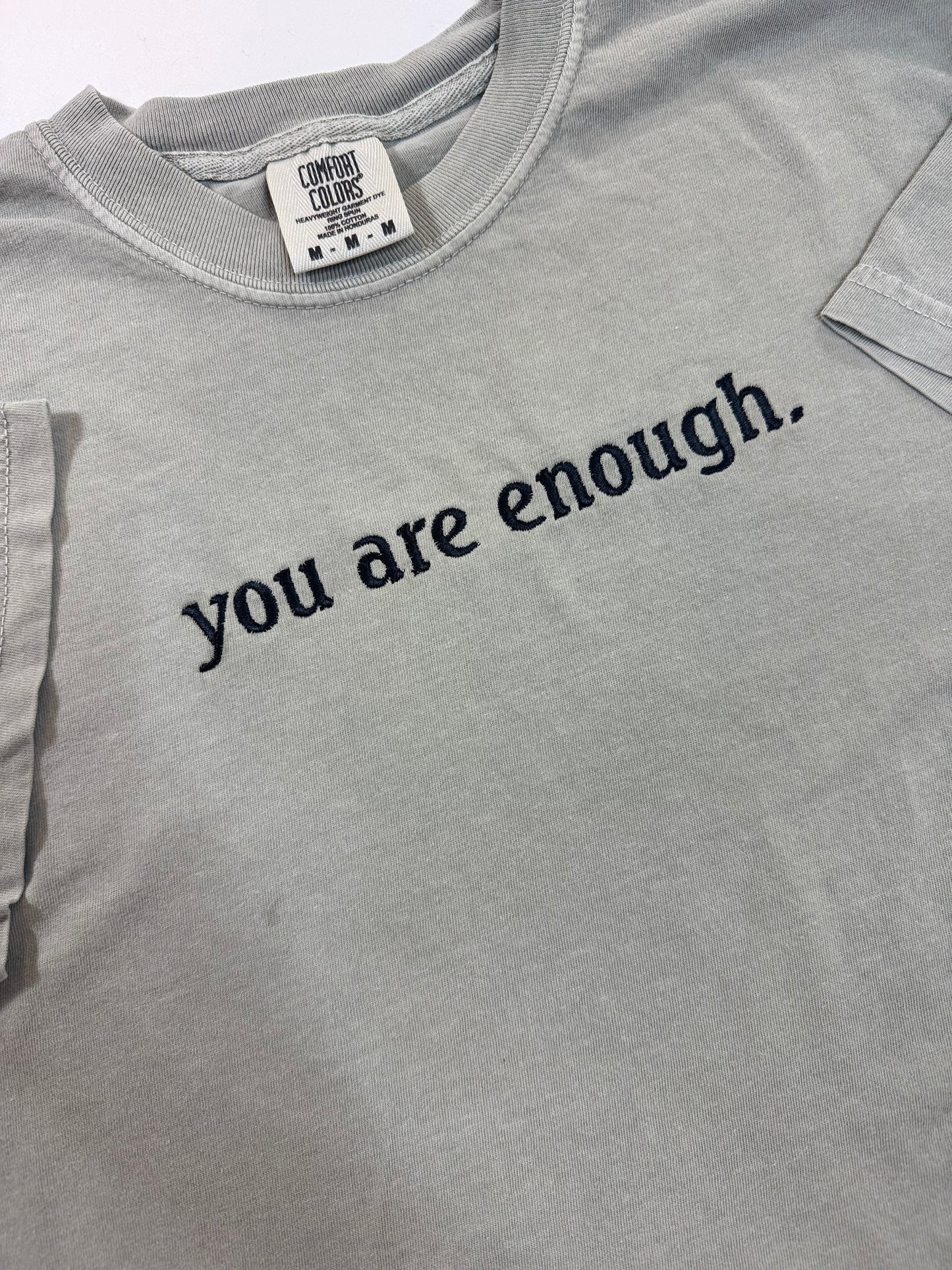 you are enough Embroidered T-shirt