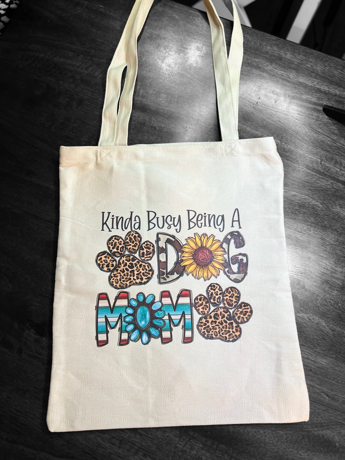 Dog Mom Kinda Busy Tote Bag
