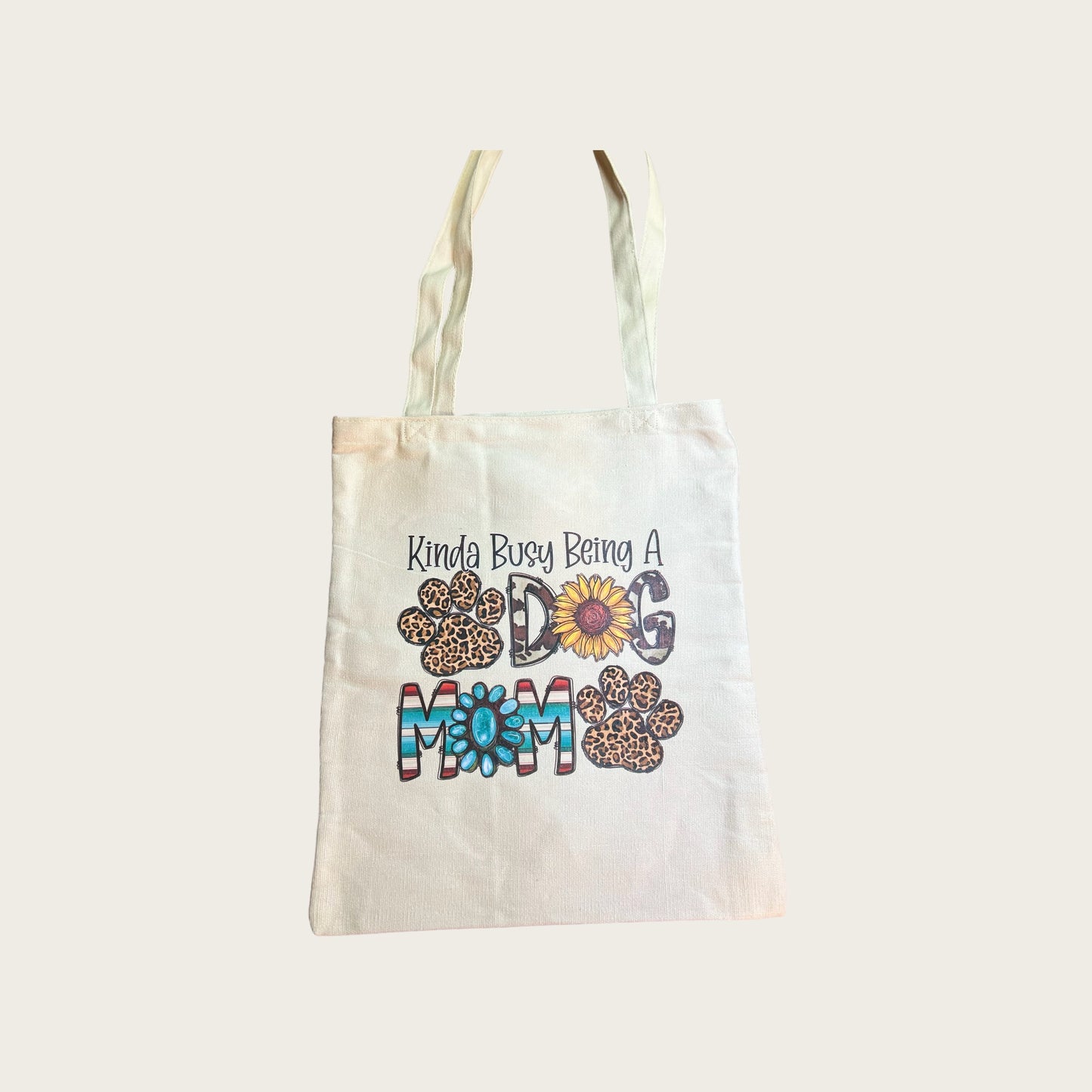 Dog Mom Kinda Busy Tote Bag