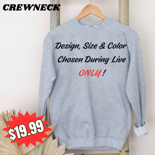Crewneck ONLY During Live
