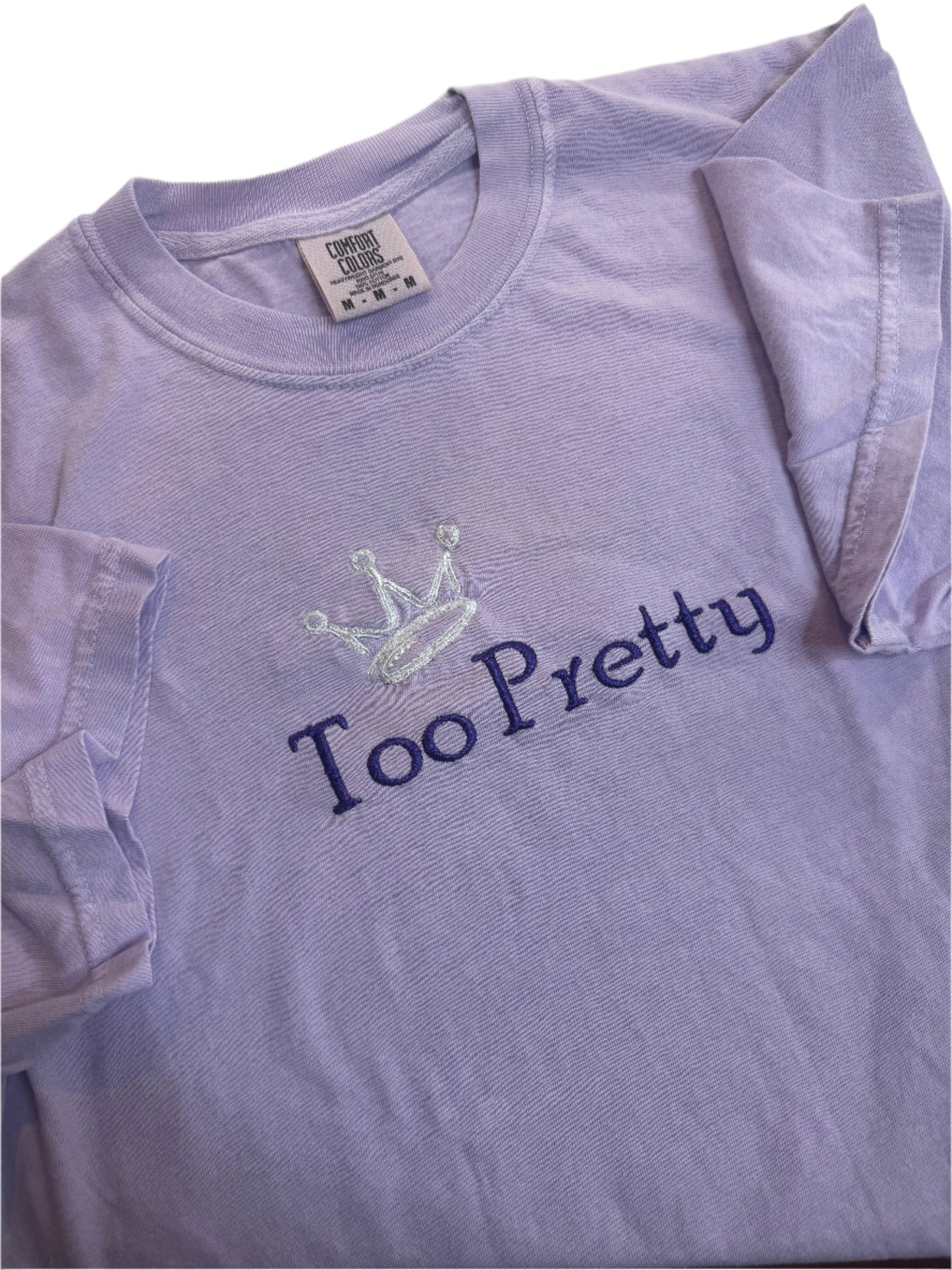 Too Pretty with Crown Embroidered T-Shirt