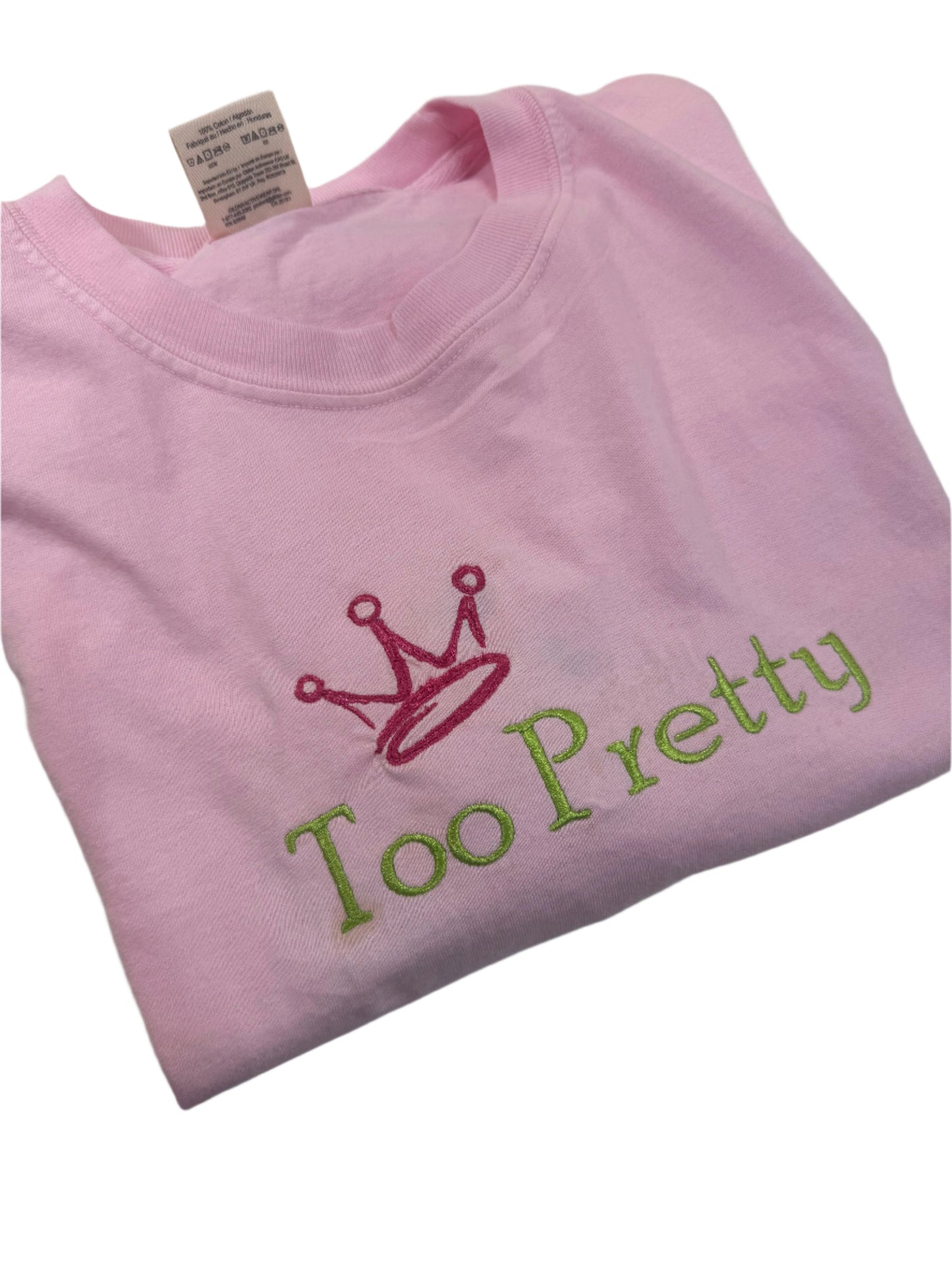 Too Pretty with Crown Embroidered T-Shirt