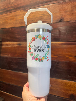 Best Life Ever Tumbler