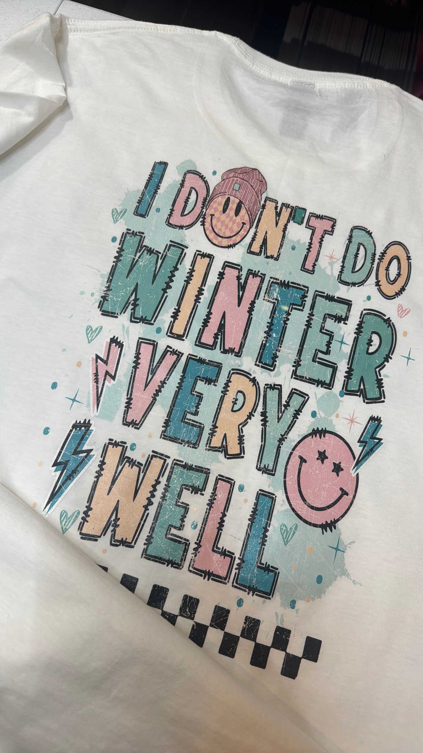 I Don't Do Winter Very Well T-Shirt
