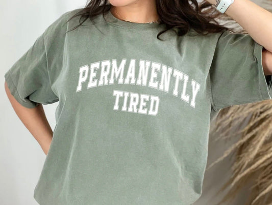 Permanently Tired