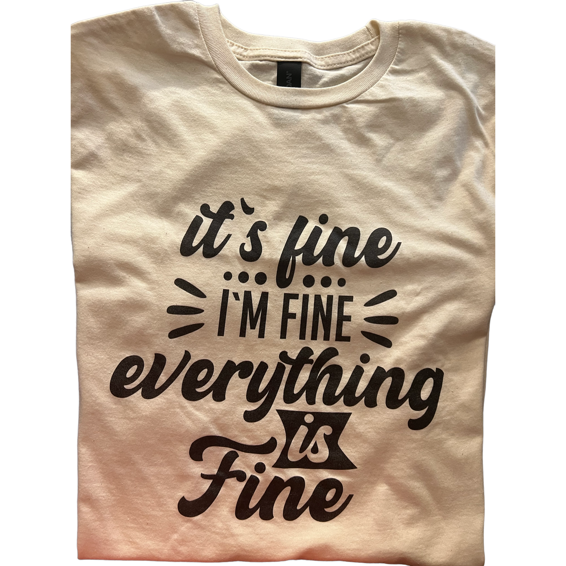 I’m Fine T-Shirt Look What I Did by IP