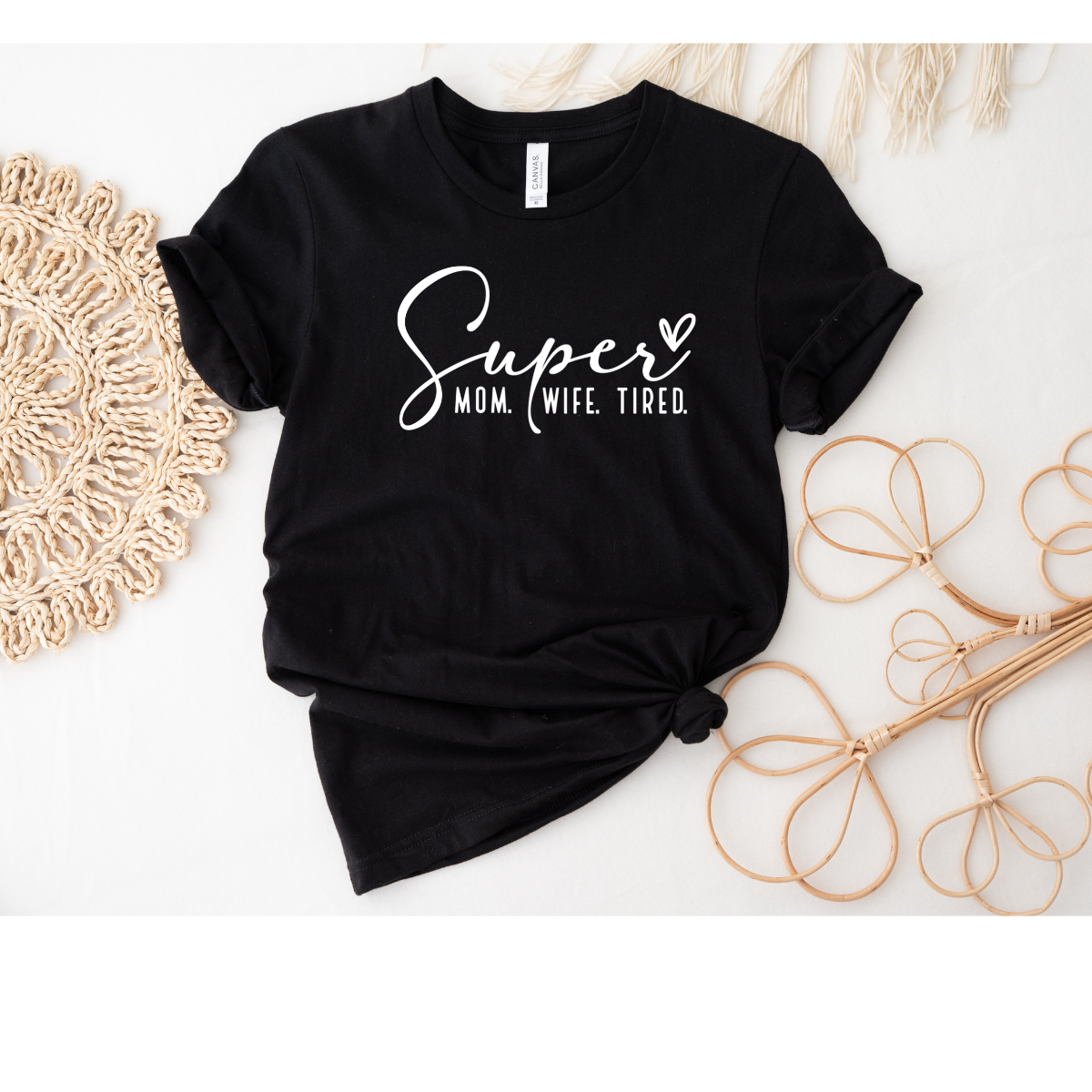Super Mom. Wife. Tired T-Shirt
